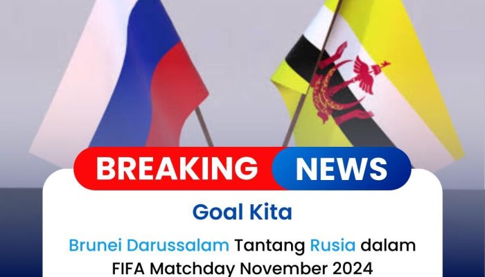 Brunei Darussalam Tantang Rusia dalam FIFA Matchday November 2024