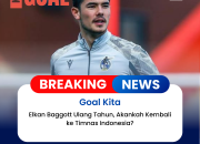 Elkan Baggott Ulang Tahun, Akankah Kembali ke Timnas Indonesia?