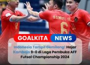 Timnas Futsal Indonesia Buka AFF 2024 dengan Kemenangan Telak 9-0 atas Kamboja