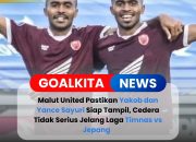 Malut United Pastikan Cedera Yakob dan Yance Sayuri Tidak Serius, Siap Perkuat Timnas Indonesia Lawan Jepang