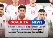 Timnas Indonesia Siap Hadapi Jepang dan Arab Saudi di Kualifikasi Piala Dunia 2026, Persiapan Tanpa Ganggu Jadwal Liga 1