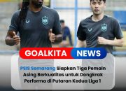 PSIS Semarang Siap Rekrut Pemain Asing Grade A untuk Perkuat Skuad di Putaran Kedua