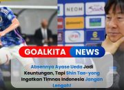 Shin Tae-yong Anggap Absennya Ayase Ueda Sebagai Keuntungan, Tapi Timnas Indonesia Tetap Waspada