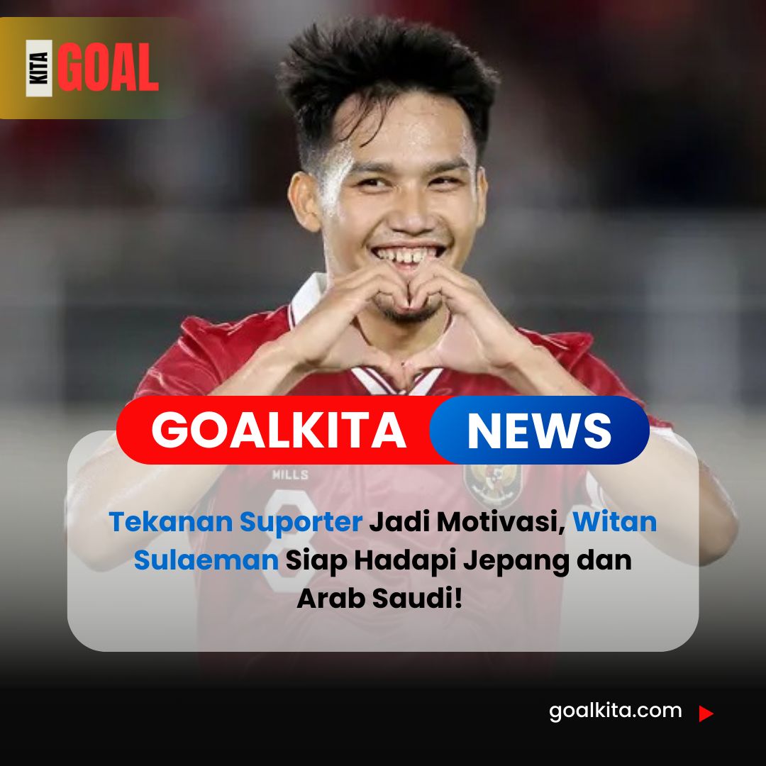 Witan Sulaeman Jadikan Tekanan Suporter Sebagai Motivasi Jelang Laga Kualifikasi