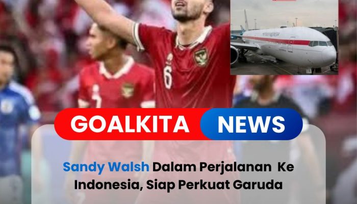 Sandy Walsh Menuju Indonesia, Pertahanan Timnas Bakal Semakin Solid