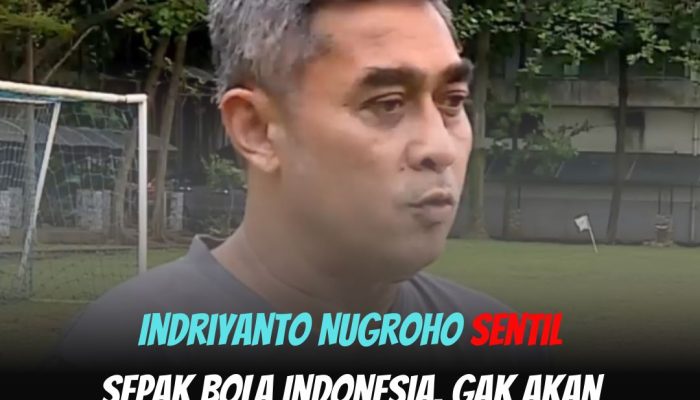 Indriyanto Nugroho Soroti Minimnya Event Sepak Bola di Daerah, Dorong Pengembangan Bakat Muda