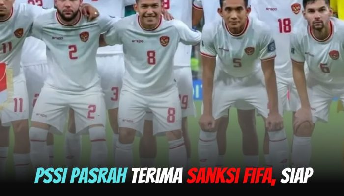 PSSI Terima Sanksi FIFA dengan Lapang Dada, Siap Lakukan Evaluasi