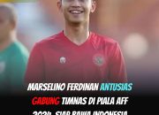 Marselino Ferdinan Antusias Bela Timnas Indonesia di Piala AFF 2024, Tergantung Izin Klub