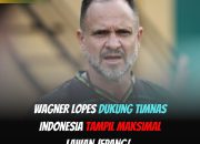 Wagner Lopes Berharap Indonesia Tampil Maksimal Saat Lawan Jepang