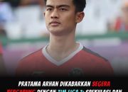 Pratama Arhan Dikabarkan Segera Bergabung dengan Tim Liga 1: Spekulasi dan Ekspektasi