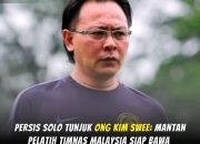 Kejutan di Liga 1! Persis Solo Boyong Juru Taktik Asia Tenggara, Ong Kim Swee Siap Bawa Laskar Sambernyawa Bersinar Lebih Terang