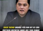 Erick Thohir Undang FIFA dan AFC: Bukti Indonesia Siap Jadi Tuan Rumah Profesional