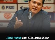 Ketua Umum PSSI Erick Thohir Soroti Kedalaman Skuad Timnas Indonesia