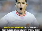 Ragnar Oratmangoen: Konsistensi adalah Kunci Timnas Indonesia Menuju Piala Dunia