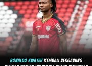 Ronaldo Kwateh Kembali ke Timnas Indonesia untuk ASEAN Cup 2024