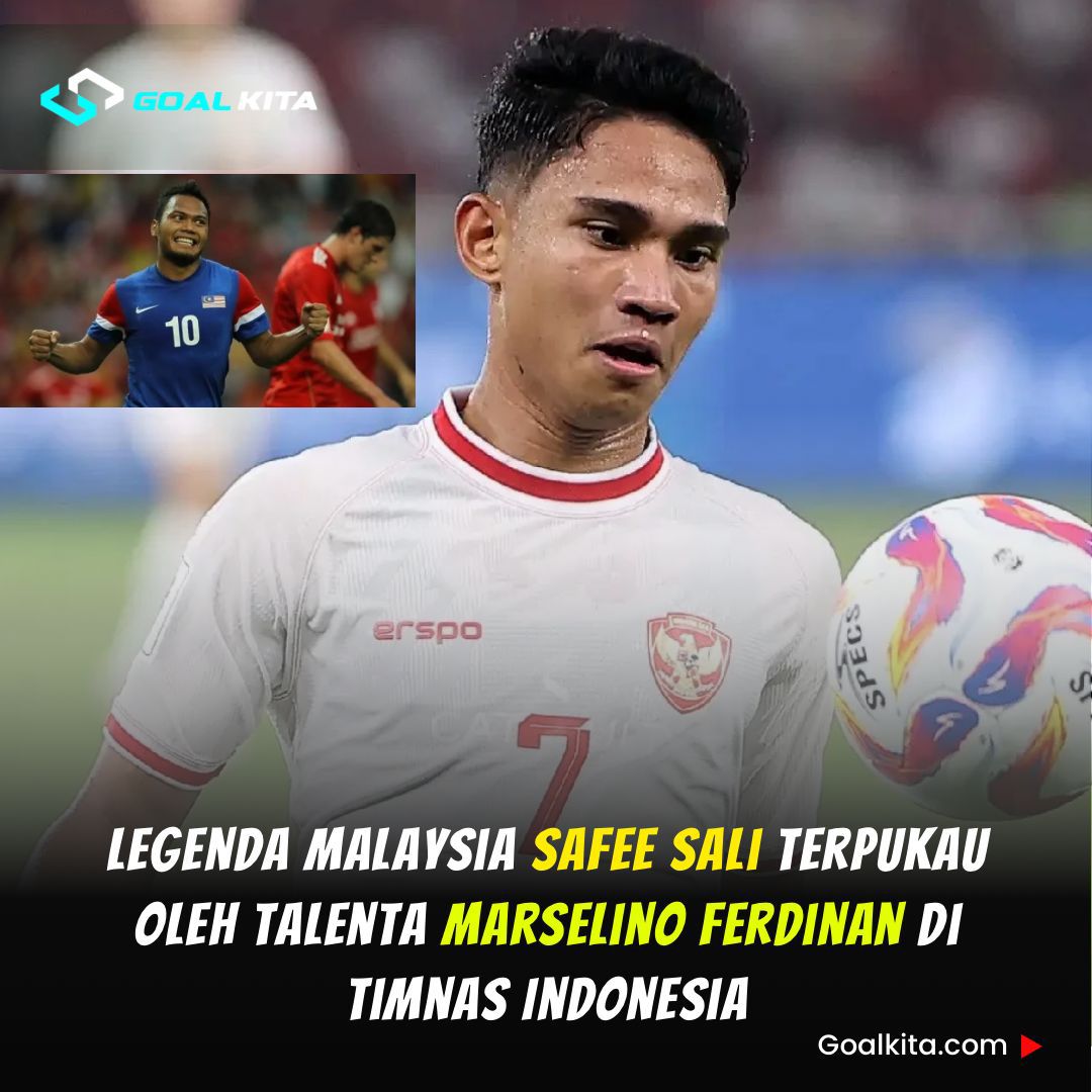 Marselino Ferdinan mendapat pujian dari Safee Sali.