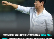 Pengamat Malaysia: Pemecatan Shin Tae-yong Berpotensi Merusak Kemajuan Sepak Bola Indonesia