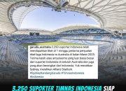 3.250 Suporter Timnas Indonesia Siap Ramaikan Sydney Football Stadium!